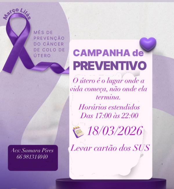 Boa Esperan&ccedil;a do Norte realiza a&ccedil;&atilde;o do Mar&ccedil;o Lil&aacute;s voltada &agrave; preven&ccedil;&atilde;o do c&acirc;ncer do colo do &uacute;tero no dia 18 de mar&ccedil;o