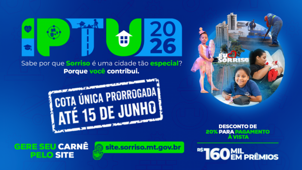 Sorriso: Contribuintes ainda t&ecirc;m uma semana para pagar o IPTU &agrave; vista