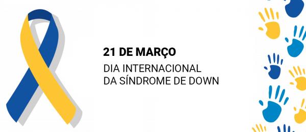21/3: Dia Mundial da Síndrome de Down