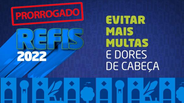 Sorriso: Refis 2022 &eacute; prorrogado at&eacute; novembro