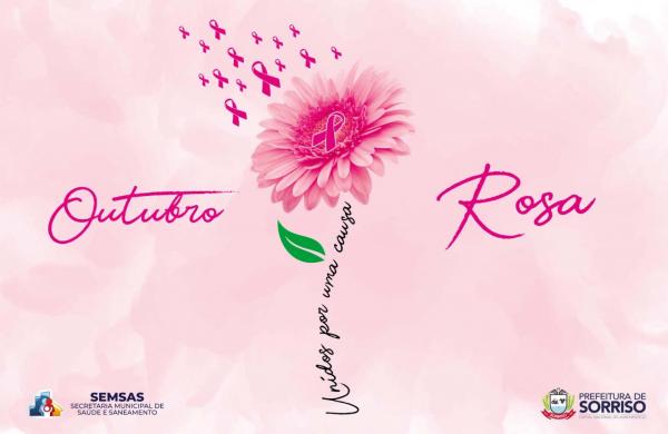 Sorriso: Semsas promove s&eacute;rie de a&ccedil;&otilde;es para falar sobre c&acirc;ncer de mama