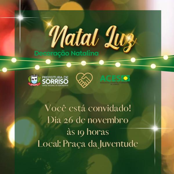Sorriso: Abertura do Natal Luz ser&aacute; neste s&aacute;bado (26) na Pra&ccedil;a da Juventude