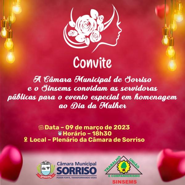 8 de Mar&ccedil;o: C&acirc;mara de Sorriso e Sinsems preparam evento em homenagem &agrave;s servidoras p&uacute;blicas