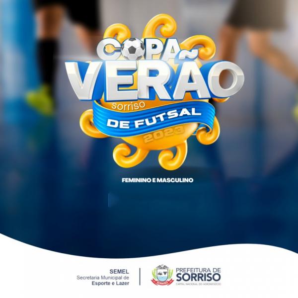 Sorriso: Edi&ccedil;&atilde;o 2023 da Copa Ver&atilde;o de Futsal come&ccedil;a na segunda-feira (13)