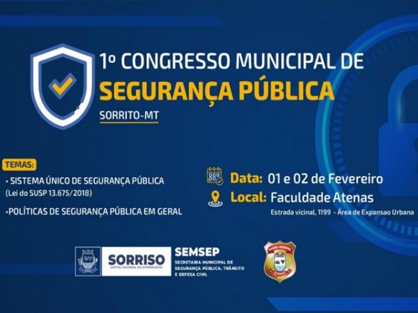 Sorriso: Município se prepara para sediar 1º Congresso Municipal de Segurança Pública
