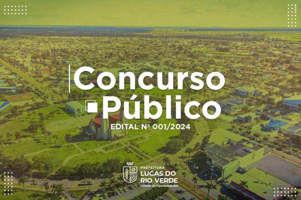 Lucas: Prefeitura abre vagas para Concurso P&uacute;blico